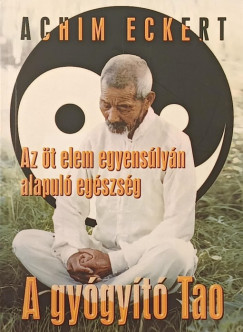 Achim Eckert - A gyógyító Tao