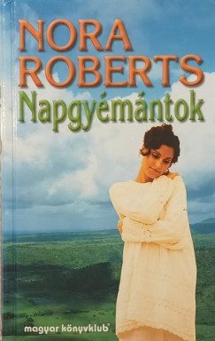 Nora Roberts - Napgyémántok