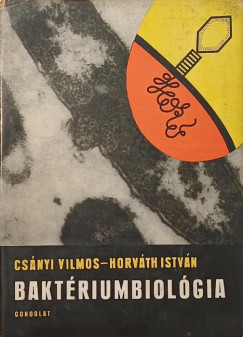 Csányi Vilmos - Horváth István - Baktériumbiológia