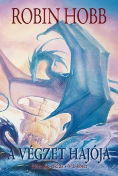 Robin Hobb - A vgzet hajja