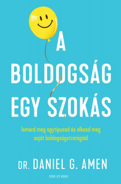 Dr. Daniel G. Amen - A boldogsg egy szoks