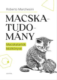 Macskatudomány - A macskatartók kézikönyve