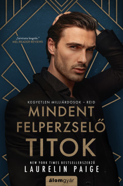 Laurelin Paige - Mindent felperzsel titok - Kegyetlen millirdosok 2.