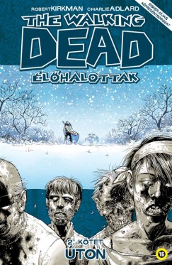 Robert Kirkman - The Walking Dead - lhalottak 2.