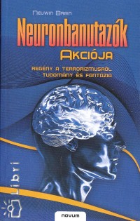 Neuwin Brain - Neuronbanutazók akciója