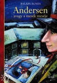 Balzs gnes - Andersen, avagy a mesk mesje