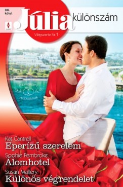 Susan Mallery - Sophie Pembroke - Jlia klnszm 86. ktet - Eperz szerelem (Elrendezett hzassgok 1.), lomhotel, Klns vgrendelet
