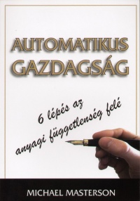 Michael Masterson - Automatikus gazdagsg