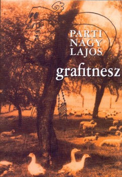 Parti Nagy Lajos - Grafitnesz