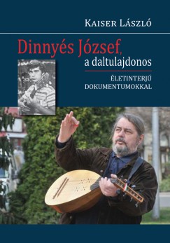 Kaiser Lszl - Dinnys Jzsef, a daltulajdonos