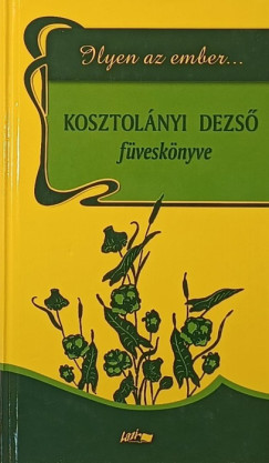 Kosztol�nyi Dezs� - Zsoldos S�ndor  (V�l.) - Ilyen az ember...