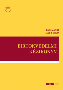 Gal Jnos - Kaj Ceclia - Birtokvdelmi kziknyv