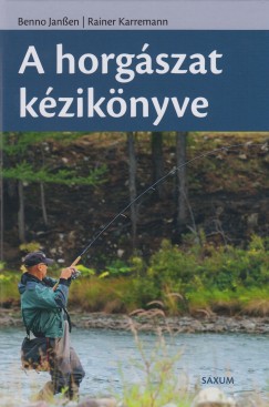 Benno Janssen - Rainer Karremann - A horgszat kziknyve