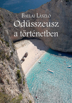 Ballai Lszl - Odsszeusz a trtnetben
