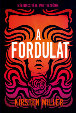 Kirsten Miller - A fordulat