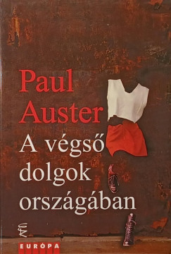 Paul Auster - A v�gs� dolgok orsz�g�ban