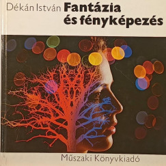 Dékán István - Fantázia és fényképezés