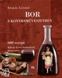 Szakl Lszl - Bor a konyhamvszetben