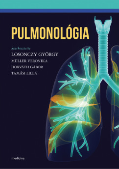 Horvth Gbor  (Szerk.) - Losonczy Gyrgy  (Szerk.) - Mller Veronika  (Szerk.) - Dr. Tamsi Lilla  (Szerk.) - Pulmonolgia