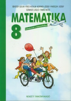 Bkssy Szilvia - Fried Katalin - Korndi Jzsef - Parczay Jzsef - Szmad Lszl - Tams Beta - Matematika 8.