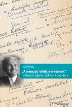 Gál Mihály - "A nemzet lelkiismeretének"