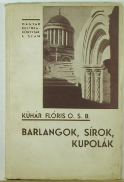 Dr. Khr Flris - Barlangok, srok, kupolk