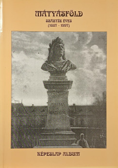 Mátyásföld száztíz éves 1887-1997