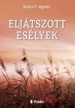 Szcs F. gnes - Eljtszott eslyek