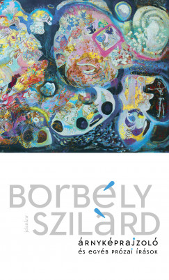 Borbly Szilrd - rnykprajzol s egyb przai rsok