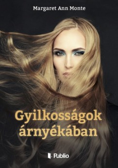 Margaret Ann Monte - Gyilkossgok rnykban