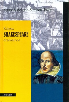 Kenneth Macleish - Stephen Unwin - Kalauz Shakespeare drmihoz
