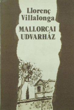 Llorenc Villalonga - Mallorcai udvarhz