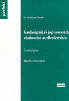 Dr. Juhsz Jzsef - Dr. Ttnyi Zoltn - Gazdasgtani s jogi ismeretek alkalmazsa az ellenrzsben