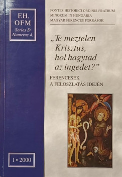 F�y Zolt�n  (Szerk.) - Varga Imre Kapisztr�n  (Szerk.) - "Te meztelen Krisztus, hol hagytad az ingedet?"