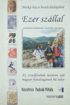 Padisk Mihly  (Szerk.) - Ezer szllal