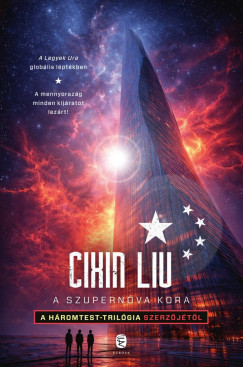 Cixin Liu - A szupernóva kora
