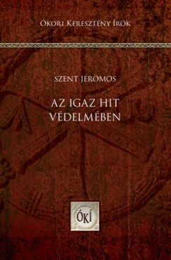 Szent Jeromos - Az igaz hit védelmében