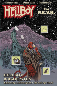 Mike Mignola - Hellboy s a P.K.V.H. - Hellboy Budapesten