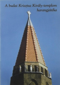A budai Krisztus Kirly-templom harangjtka