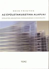 Reis Frigyes - Az pletakusztika alapjai