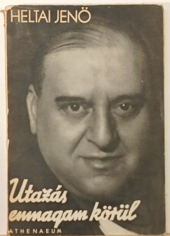 Heltai Jen - Utazs enmagam krl