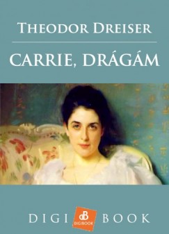 Theodor Dreiser - Carrie, drgm