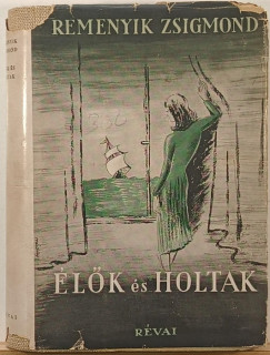 Remenyik Zsigmond - Élők és holtak