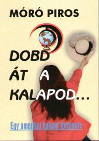 Mr Piros - Dobd t a kalapod...