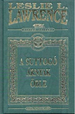 Leslie L. Lawrence - A suttog rnyak ble