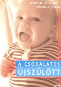 Marshall H. Klaus - Phyllis H. Klaus - A csodlatos jszltt