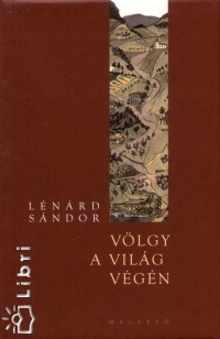 Lnrd Sndor - Vlgy a vilg vgn