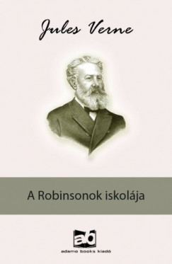 Jules Verne - A ?Robinsonok iskolja