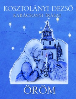 Kosztolnyi Dezs - rm - Kosztolnyi Dezs karcsonyi rsai