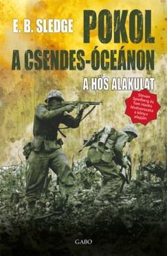 Eugene B. Sledge - Pokol a Csendes-cenon